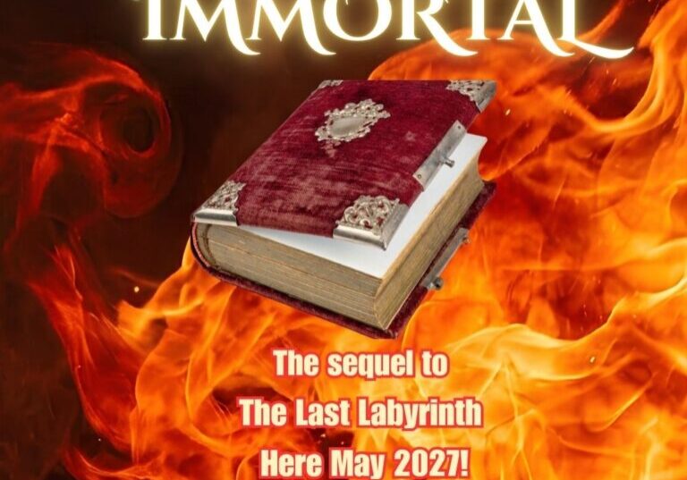 Copy of Copy of Coming soon! THE LAST IMMORTAL The follow up book for The Last Labyrinth - 1